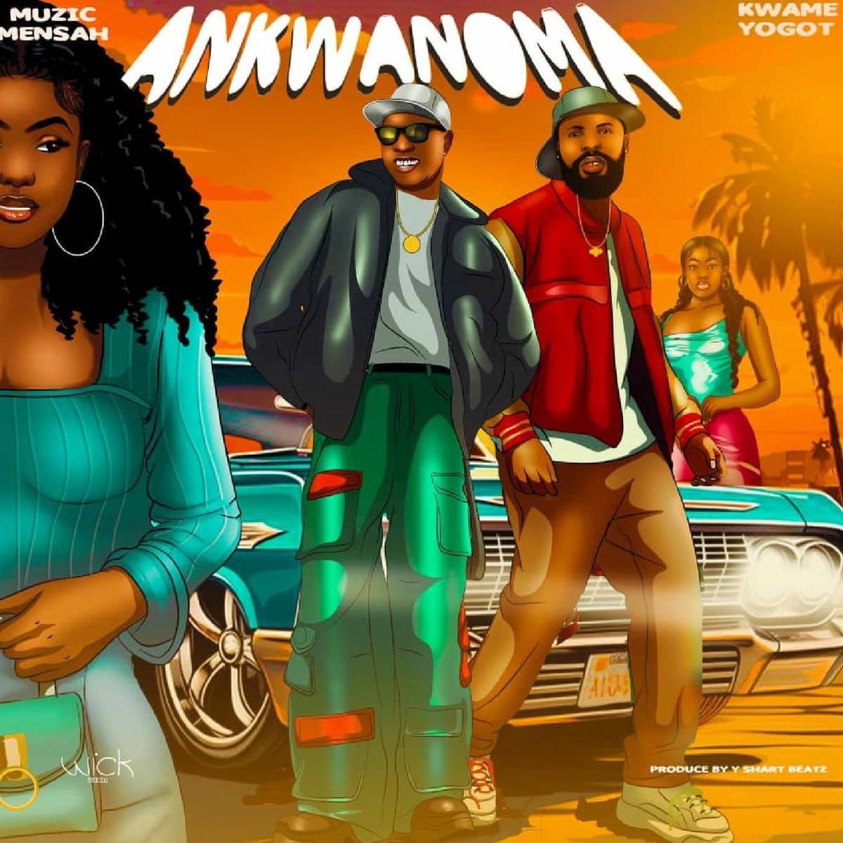 Muzic Mensah, Kwame Yogot team up to drop new single ‘Ankwanoma’